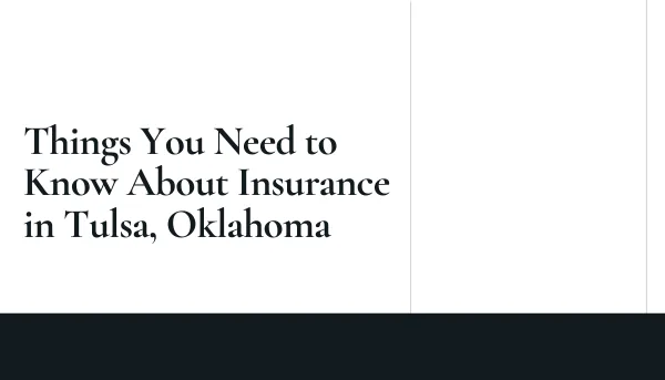 image things you need to know about insurance in tulsa